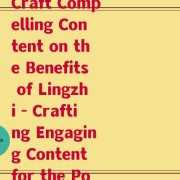 采摘灵芝文案怎么写啊英语(How to Craft Compelling Content on the Benefits of Lingzhi - Crafting Engaging Content for the Power of Lingzhi)